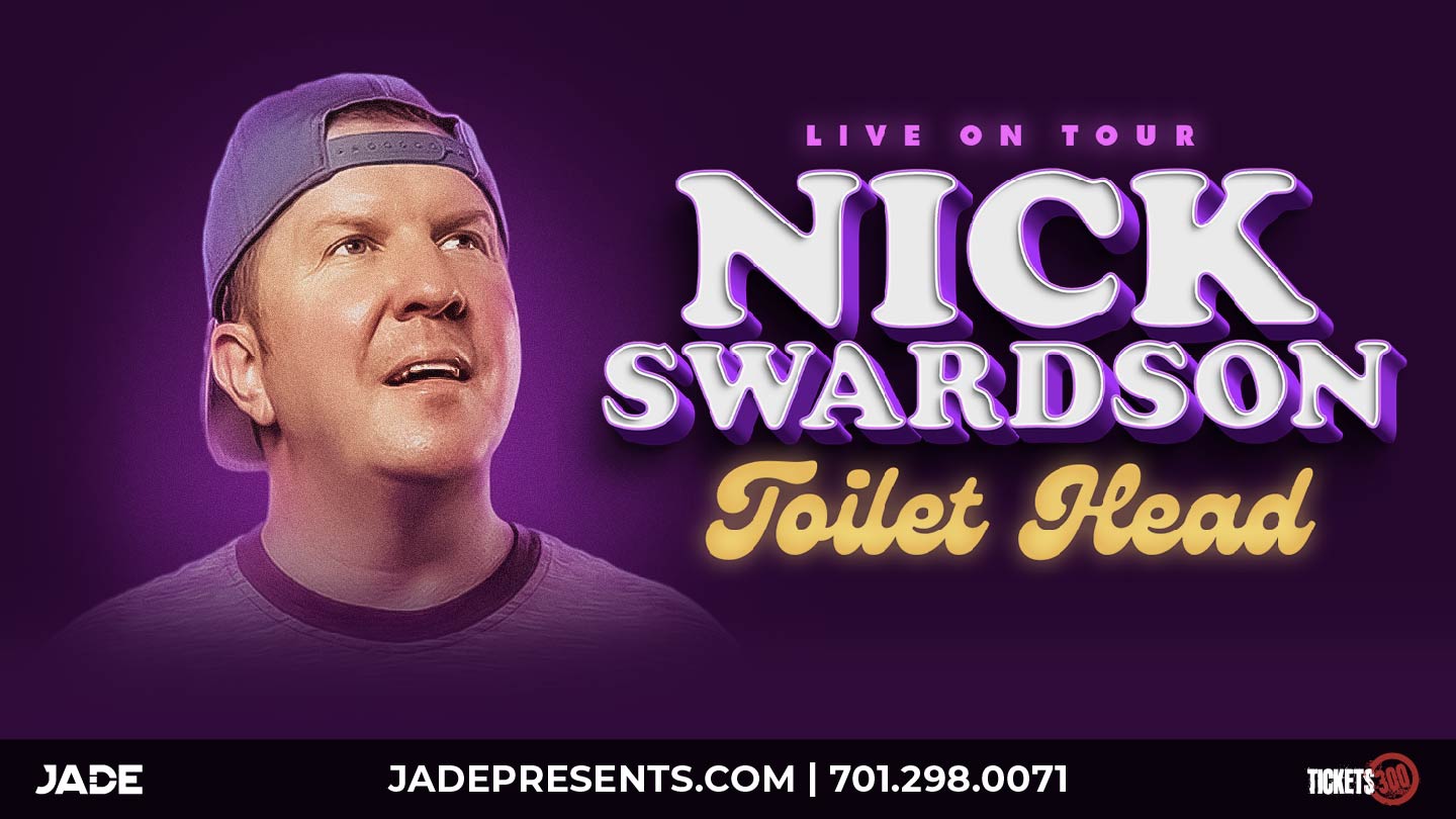 Nick Swardson Toilet Head Tour 2 shows!